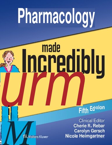 Pharmacology Made Incredibly Easy (Incredibly Easy! Series®), 5e (May 19, 2022)_(197517755X)_(LWW).pdf