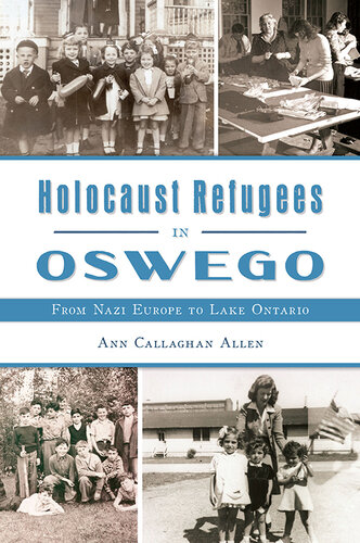 Holocaust Refugees in OSWEGO: From Nazi Europe to Lake Ontario