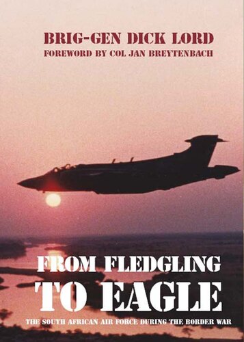 From Fledgling to Eagle: The South African Air Force During the Border War