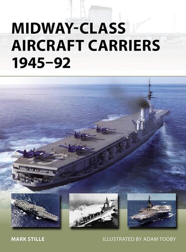 Midway-Class Aircraft Carriers 1945–92