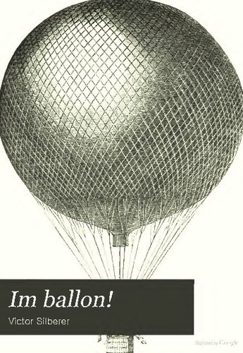 Im Ballon!: Eine Schilderung der Fahrten des Wiener Luftballons 