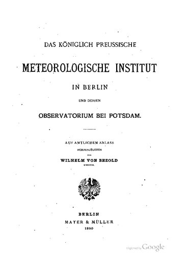 Das Königliche Preußische Meteorologische Institut in Berlin und dessen Observatorium bei Potsdam