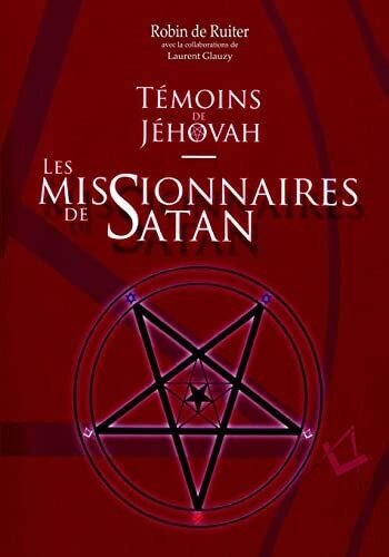 Témoins de Jéhovah. Les missionnaires de Satan