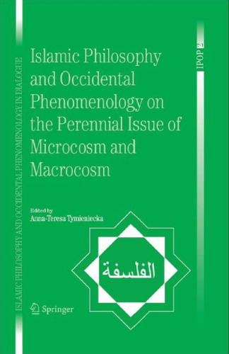 Islamic Philosophy and Occidental Phenomenology on the Perennial Issue of Microcosm and Macrocosm