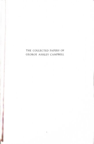 The collected papers of George Ashley Campbell, research engineer of the American Telephone and Telegraph Company.