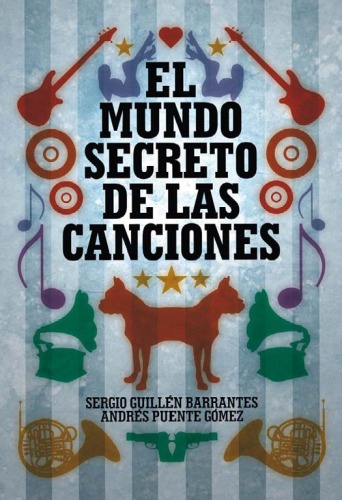 El Mundo Secreto De Las Canciones  The Secret World of songs (Spanish Edition)