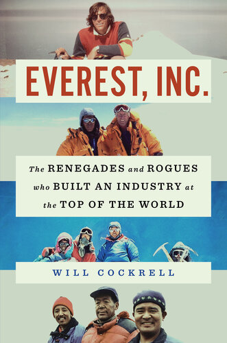 Everest, Inc - The Renegades and Rogues Who Built an Industry at the Top of the World