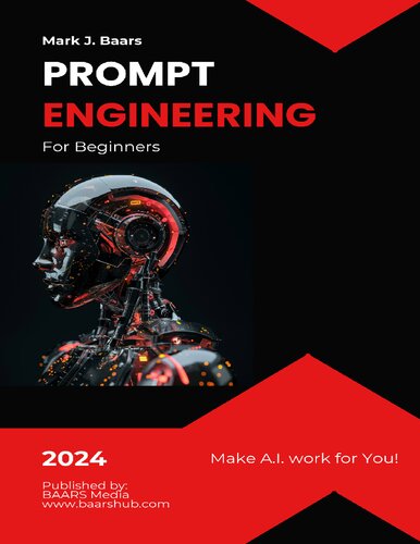 Prompt Engineering for Beginners: Making A.I. Work for You.