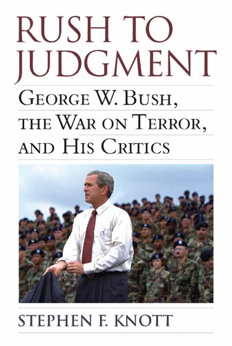 Rush to Judgment - George W. Bush, War on Terror, and His Critics