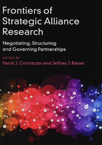 Frontiers of Strategic Alliance Research: Negotiating, Structuring and Governing Partnerships