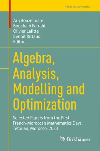 Algebra, Analysis, Modelling and Optimization: Selected Papers from the First French-Moroccan Mathematics Days, Tétouan, Morocco, 2023