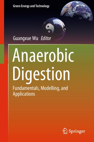 Anaerobic Digestion: Fundamentals, Modelling, and Applications