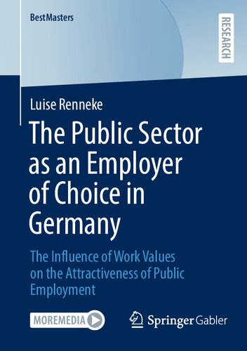 The Public Sector as an Employer of Choice in Germany: The Influence of Work Values on the Attractiveness of Public Employment (BestMasters)