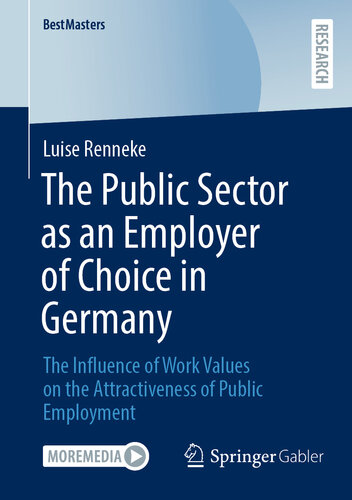 The Public Sector as an Employer of Choice in Germany: The Influence of Work Values on the Attractiveness of Public Employment (BestMasters)