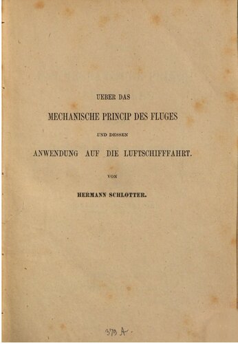 Über das mechanische Princip [Prinzip] des Fliegens und dessen Anwendung auf die Luftschifffahrt