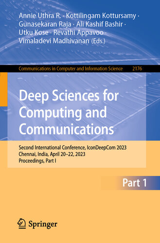 Deep Sciences for Computing and Communications: Second International Conference, IconDeepCom 2023, Chennai, India, April 20–22, 2023, Proceedings, Part I