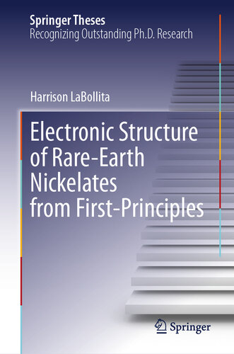 Electronic Structure of Rare-Earth Nickelates from First-Principles (Springer Theses)