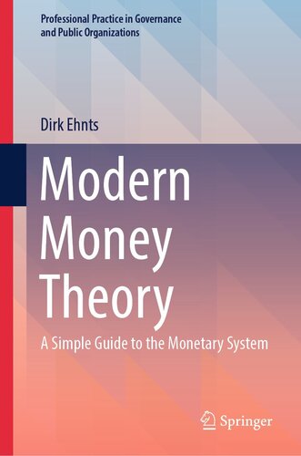 Modern Money Theory (Professional Practice in Governance and Public Organizations)