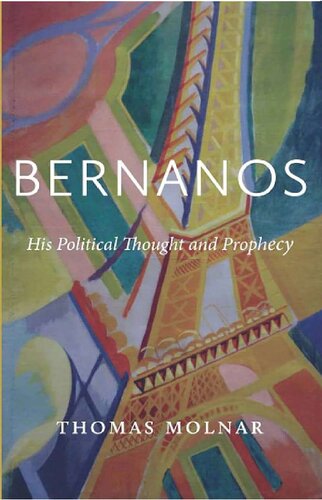 Bernanos: His Political Thought & Prophecy