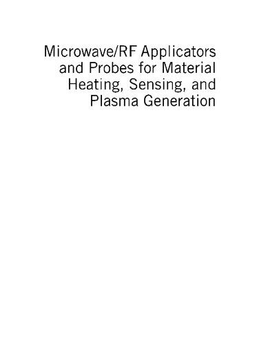 Microwave/RF Applicators and Probes: for Material Heating, Sensing, and Plasma Generation