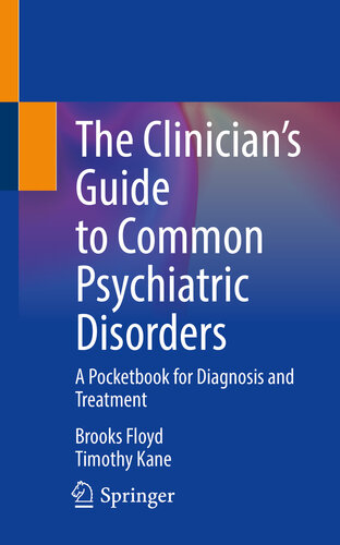 The Clinician’s Guide to Common Psychiatric Disorders: A Pocketbook for Diagnosis and Treatment