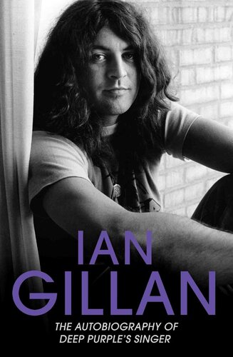 Ian Gillan: The Autobiography of Deep Purple's Lead Singer