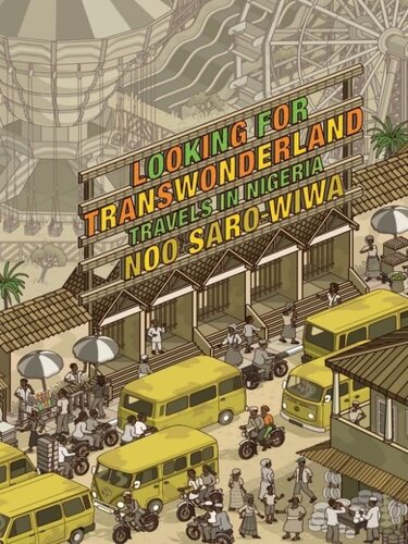 Looking for Transwonderland - Travels in Nigeria