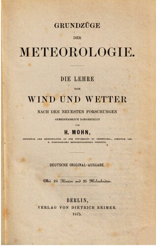 Grundzüge der Meteorologie. Die Lehre von Wind und Wetter nach neuesten Forschungen