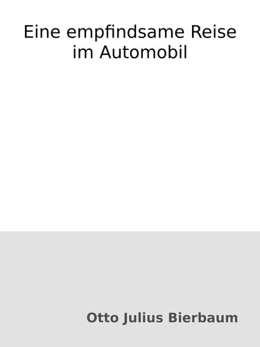 Eine empfindsame Reise im Automobil