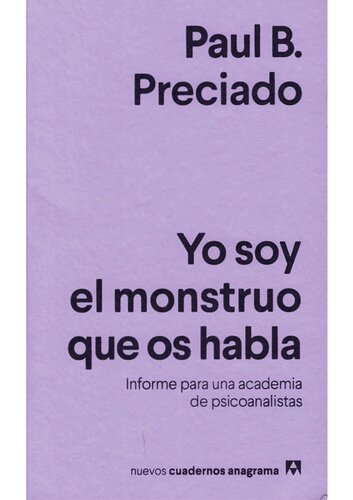 Yo soy el monstruo que os habla: Informe para una academia de psicoanalistas: 29