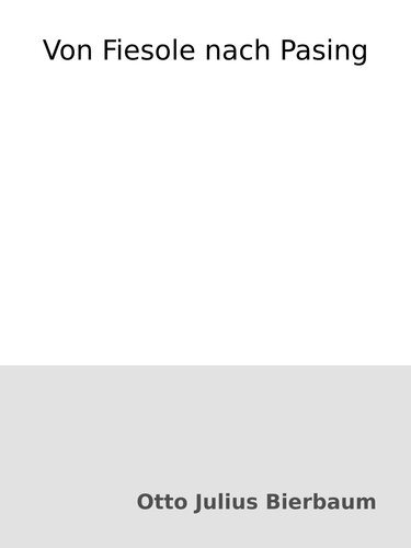 Von Fiesole nach Pasing