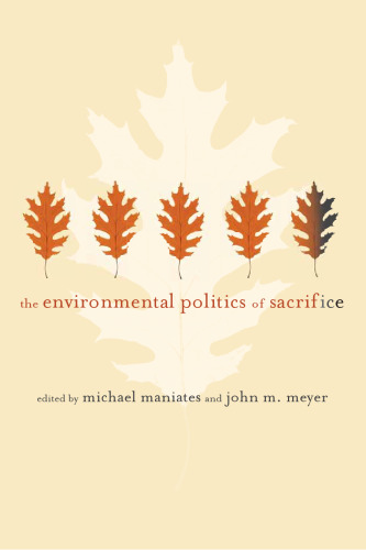 The Environmental Politics of Sacrifice