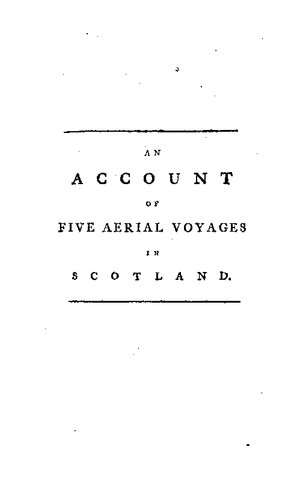 An account of five aerial voyages in Scotland