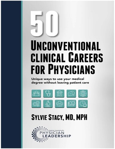 50 Unconventional Clinical Careers for Physicians: Unique Ways to Use Your Medical Degree Without Leaving Patient Care
