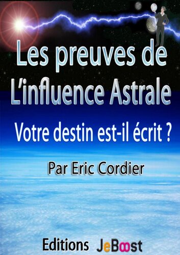 Les preuves de l'influence astrale. Votre destin est-il écrit ?