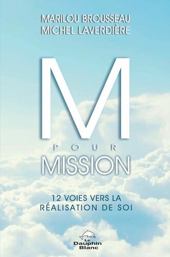 M pour mission. 12 voies vers la réalisation de soi