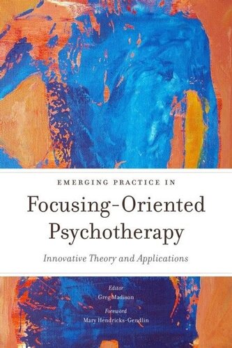 Emerging Practice in Focusing-oriented Psychotherapy