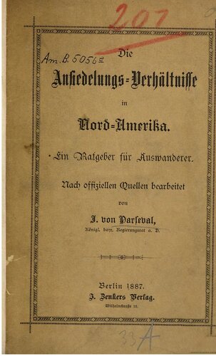 Die Ansiedelungs-Verhältnisse in Nord-Amerika. Ein Ratgeber für Auswanderer