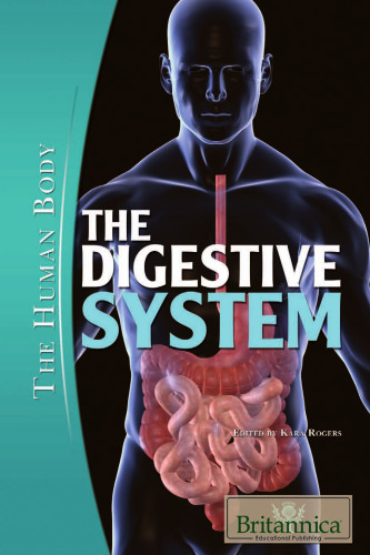 The Digestive System (The Human Body)