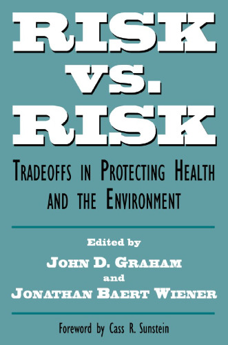 Risk vs. Risk: Tradeoffs in Protecting Health and the Environment