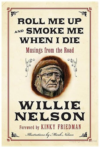 Roll Me Up and Smoke Me When I Die: Musings From the Road