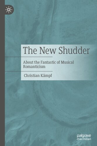 The New Shudder: About the Fantastic of Musical Romanticism
