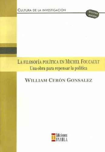 La filosofía política en Michel Foucault. Una obra para repensar la política