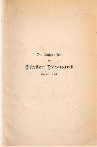 Die Ansprachen des Fürsten Bismarck 1848-1894