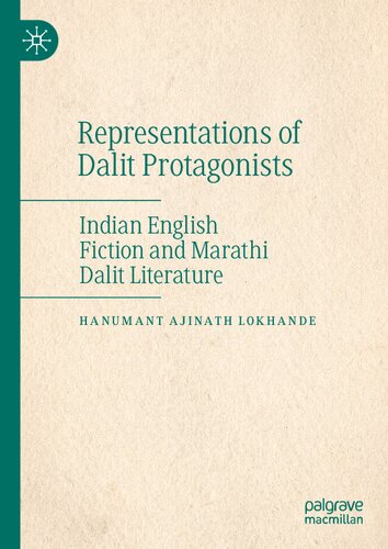 Representations of Dalit Protagonists: Indian English Fiction and Marathi Dalit Literature