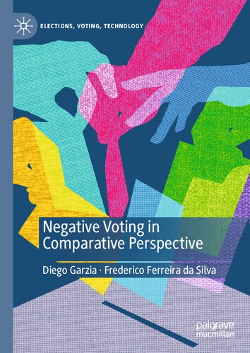Negative Voting in Comparative Perspective (Elections, Voting, Technology)