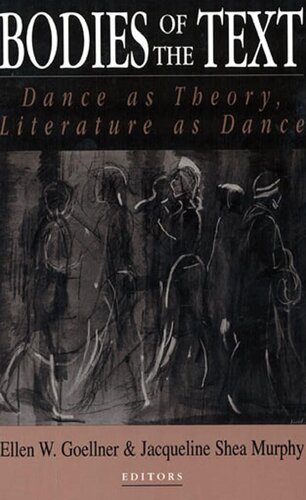 Bodies of the Text: Dance as Theory, Literature as Dance