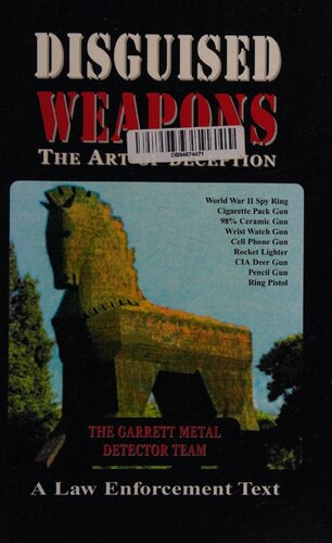 Disguised Weapons: The Art of Deception - A Law Enforcement Text