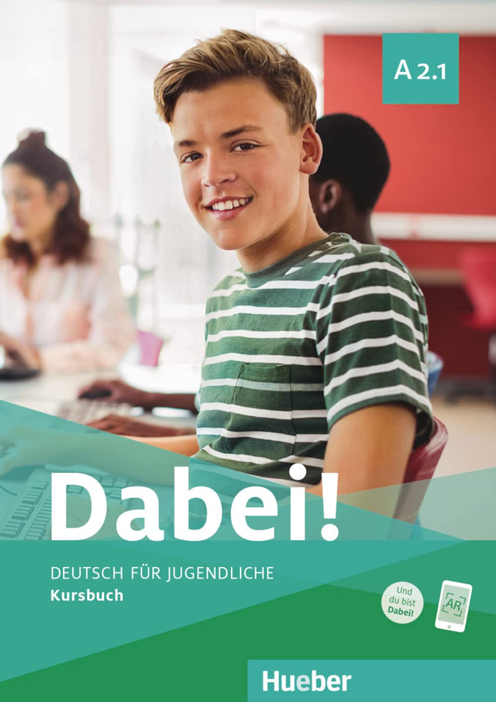 Dabei! A2.1: Deutsch für Jugendliche.Deutsch als Fremdsprache / Kursbuch