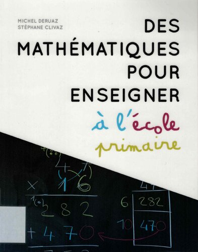 Des mathématiques pour enseigner à l'école primaire